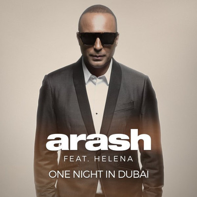 ARASH FEAT. HELENA - ONE NIGHT IN DUBAI